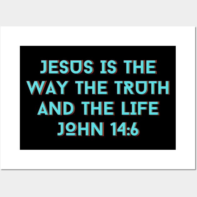 Jesus Is The Way The Truth And The Life | Bible Verse John 14:6 Wall Art by All Things Gospel